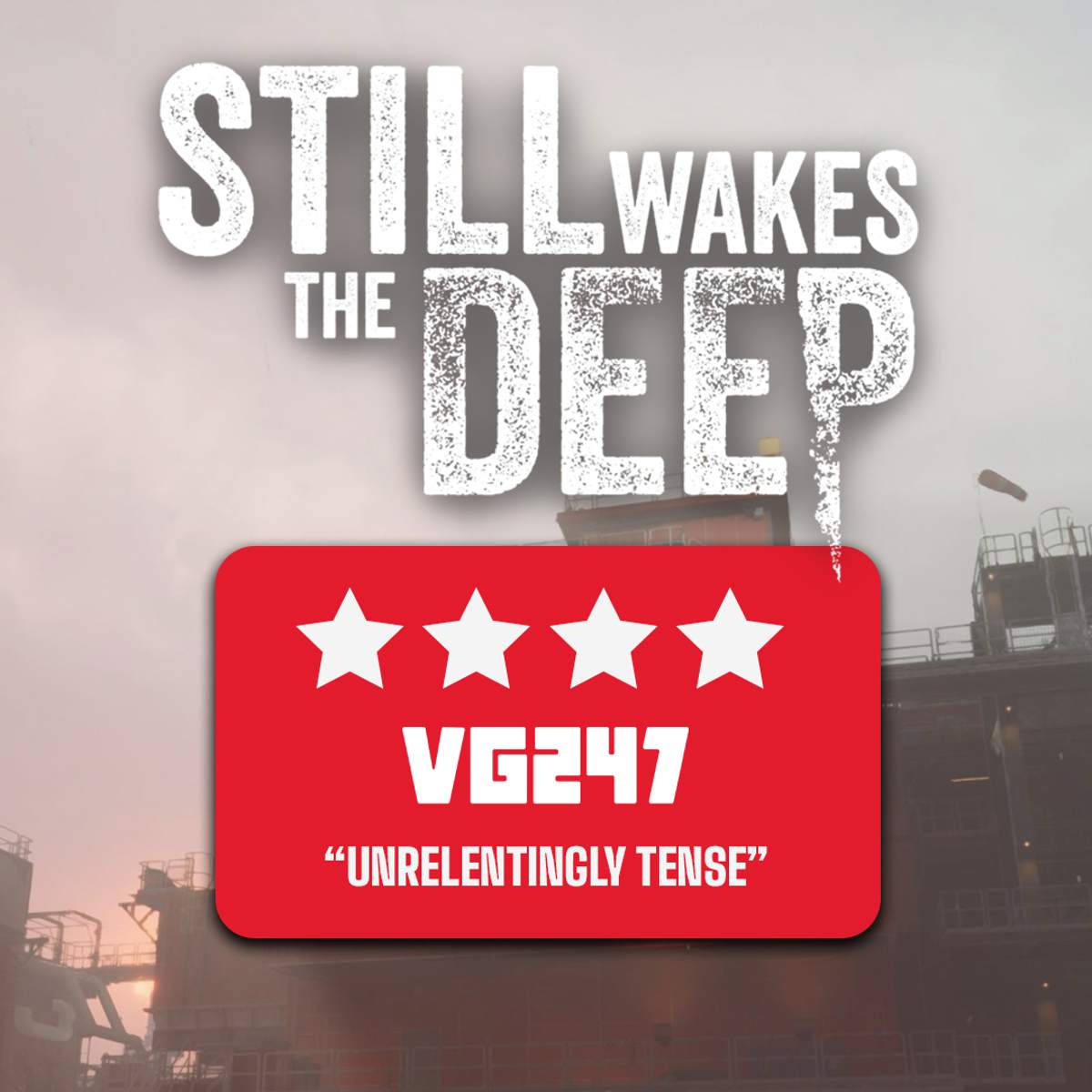 Still Wakes the Deep review: This is perfect Game Pass fodder - great but flawed, perfectly paced, and exactly the right length.